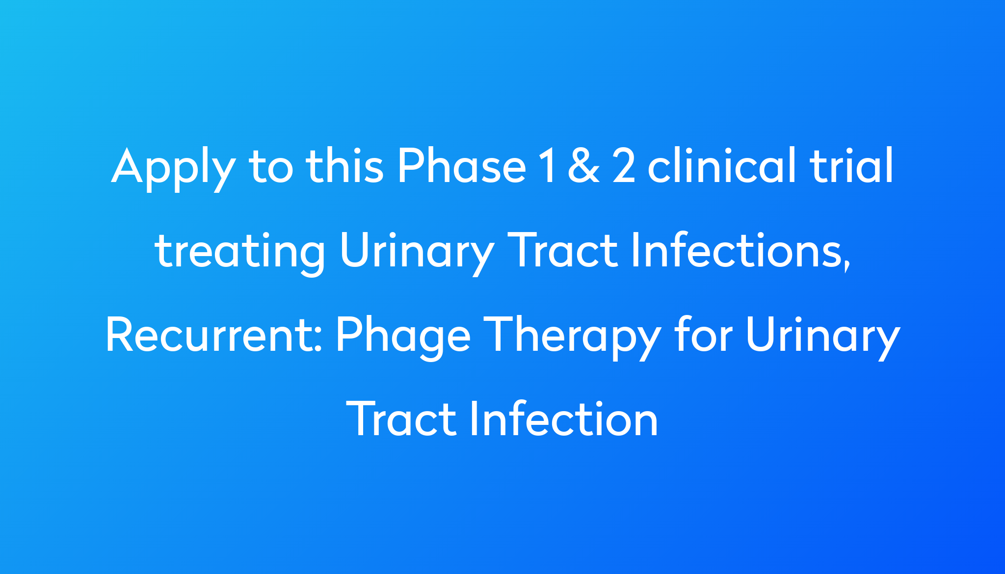 phage-therapy-for-urinary-tract-infection-clinical-trial-2024-power